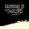 Josh Ritter Bringing In the Darlings - EP