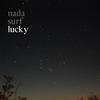 Nada Surf Lucky (Bonus Track Version)
