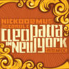 Nickodemus Cleopatra In New York (feat. Carol C) (Remix)