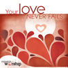 Matt Redman Mission Worship: Your Love Never Fails