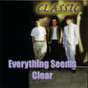 Classic Everything Seems Clear