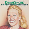 Dinah Shore 16 Most Requested Songs: Dinah Shore