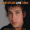 Bob Dylan The Bootleg Series, Vol. 6: Live 1964 - Concert At Philharmonic Hall
