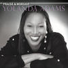 Yolanda Adams The Praise & Worship Songs of Yolanda Adams