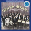 Woody HERMAN And His ORCHESTRA The Thundering Herds (1946-1947)