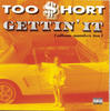 Too Short Gettin` It (Album Number Ten)