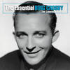 Bing Crosby The Essential Bing Crosby - The Columbia Years