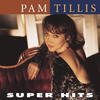 Pam Tillis Super Hits