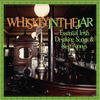 The Dubliners Essential Irish Drinking Songs & Sing Alongs - Whiskey In the Jar