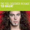 Ted Nugent The Full Discover Package: Ted Nugent