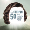 Vladimir Horowitz Chopin - The 50 Best Classical Masterpieces