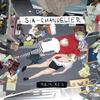 SIA Chandelier Remixes - EP