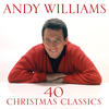 Andy Williams 40 Christmas Classics