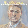 Guy Mitchell 16 Most Requested Songs