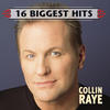 Collin Raye 16 Biggest Hits