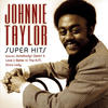 Johnnie Taylor Super Hits