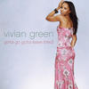 Vivian Green Gotta Go Gotta Leave (Tired) Remix Single
