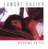 Lamont Dozier Working On You