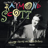 Raymond Scott The Music of Raymond Scott: Reckless Nights and Turkish Twilights