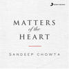 Sandeep Chowta Matters of the Heart