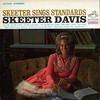 Skeeter Davis Skeeter Sings Standards