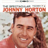 Johnny Horton The Spectacular Johnny Horton