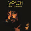 Waylon Jennings Dreaming My Dreams (Remastered)
