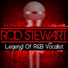 Rod Steward Legend of R&B Vocalist