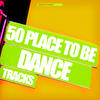 Brisby & Jingles 50 Place to Be Dance Tracks
