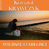Krzysztof Krawczyk Wiersze o milosci (Krzysztof Krawczyk Antologia)