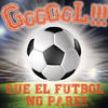 Gloria Estefan GOOOOL!!!... Que el Fútbol No Pare!!!