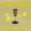 Faron Young Radio Shows Vol. 1