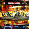 Kiprich Riddim Driven: Wild 2 Nite