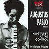 Augustus Pablo Augustus Pablo Meets King Tubby At the Control