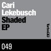 Cari Lekebusch Shaded EP