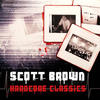 Scott Brown Hardcore Classics