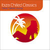 Cantoma Ibiza Chilled Classics : Classic Balearic Lounge (Deluxe Digital Version)
