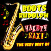 Boots Randolph Yakety Sax! The Very Best Of