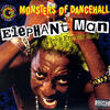 Elephant Man Monsters of Dancehall (The Energy God)