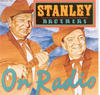 The Stanley Brothers On Radio