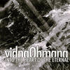 Vidna Obmana Into the Heart of the Eternal (An introduction)