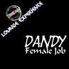 dandy Female Job (Lounge Experience)