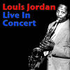 Louis Jordan Louis Jordan Live In Concert (Live)