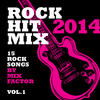 Mix Factor Rock Hit Mix - 2014 - Vol. 1