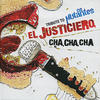 Various Artists Tribute to Os Mutantes, El Justiciero, Cha, Cha, Cha