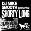 Shorty Long The South Boogie EP