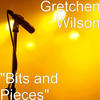 Gretchen Wilson Bits and Pieces - Single