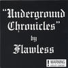 Flawless Underground Chronicles