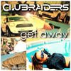 Clubraiders Get Away (Remixes) - EP