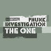 Phunk Investigation The One - Single